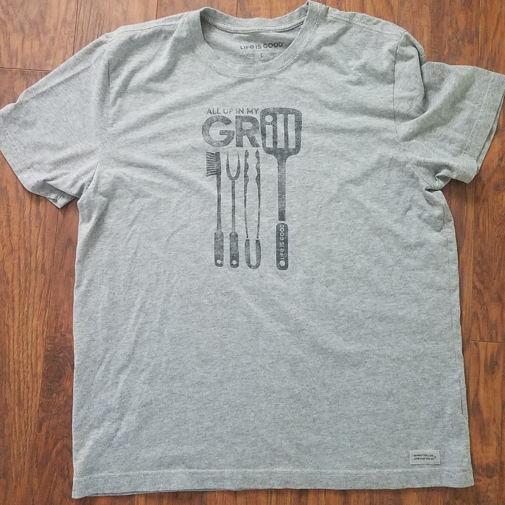 Men's Life is Good All Up in My Grill shirt size M